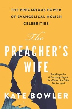 Kate Bowler The Preachers Wife