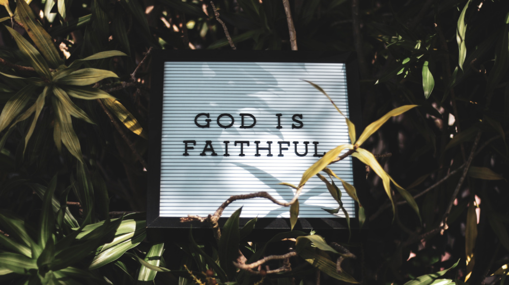 God is Faithful sign