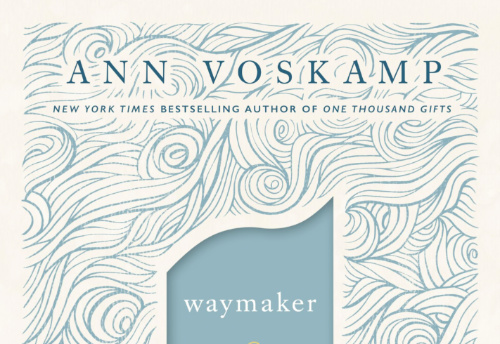 Ann Voskamp Waymaker small