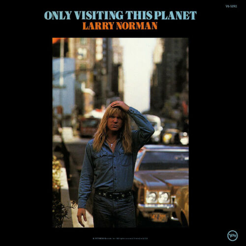 Larry Norman Only Visiting This Planet