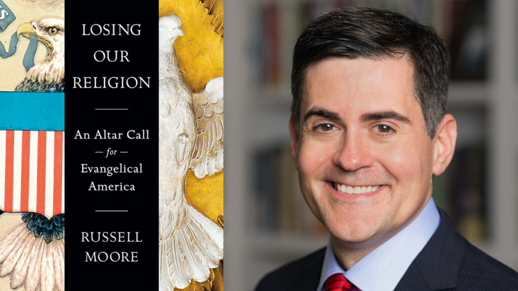 Losing Our Religion: An Altar Call for Evangelical America and author Russell Moore.